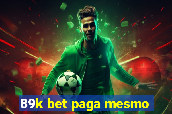 89k bet paga mesmo